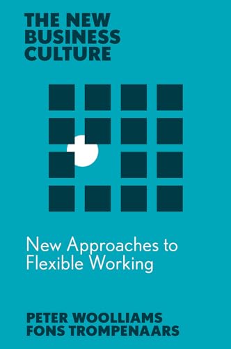 New Approaches to Flexible Working (New Business Culture) von Emerald Publishing Limited