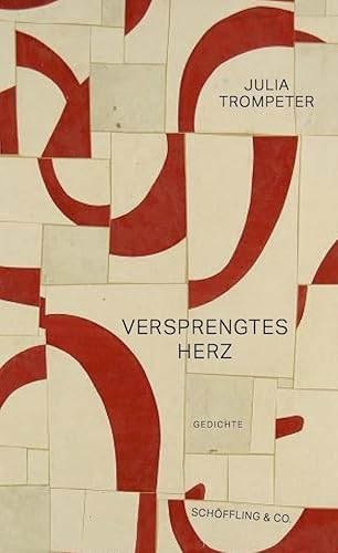 Versprengtes Herz: Gedichte von Schöffling