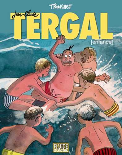Jean-Claude Tergal - Tome 04 - Raconte son enfance martyre Jean-Claude Tergal - Tome 04 - Raconte son enfance martyre von FLUIDE GLACIAL