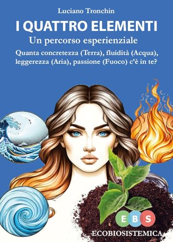 I quattro elementi. Un percorso esperienziale. von Youcanprint