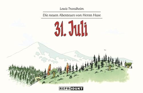 Die neuen Abenteuer von Herrn Hase 8: 31. Juli von Reprodukt