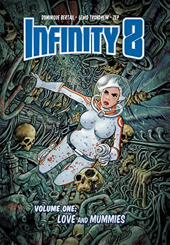 Infinity 8 Vol. 1: Love and Mummies (INFINITY 8 HC)