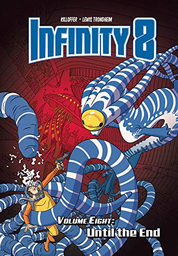 Infinity 8 vol.8: Until the End (INFINITY 8 HC)