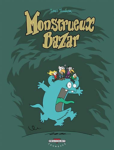 Monstrueux T01: Monstreux Bazar Monstrueux T01: Monstreux Bazar von Éditions Delcourt