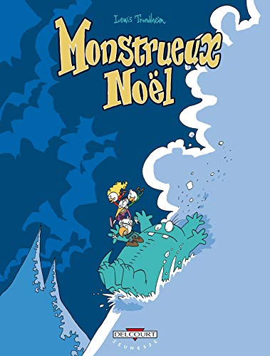 Monstrueux T02: Monstrueux Noël von Éditions Delcourt