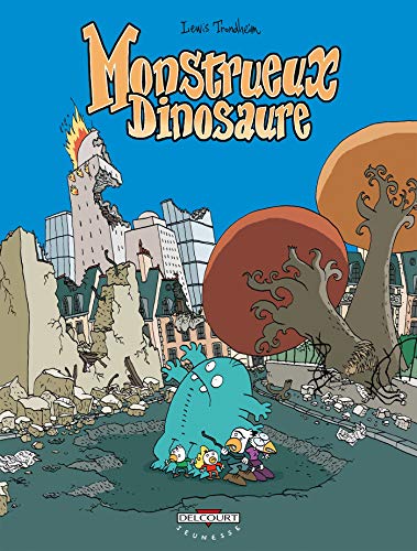 Monstrueux T04: Monstrueux Dinosaure von Éditions Delcourt