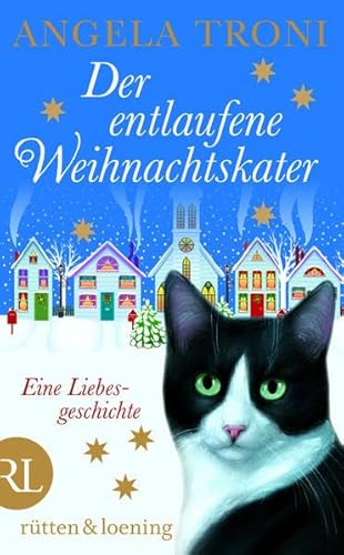 Der entlaufene Weihnachtskater: Eine Liebesgeschichte