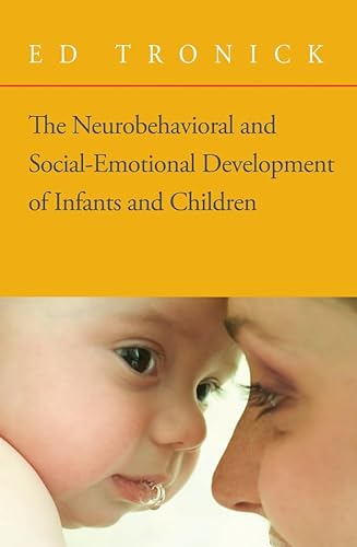 The Neurobehavioral and Social-emotional Development of Infants and Children: Norton Series on Interpersonal Neurobiology von WW Norton & Co