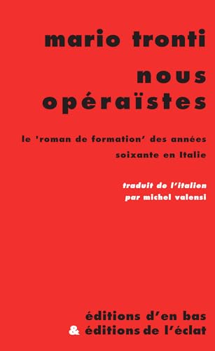 NOUS OPERAISTES: Le "roman de formation" des années soixante en Italie