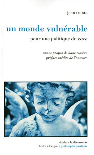 Un monde vulnérable: Pour une politique du "care" von LA DECOUVERTE