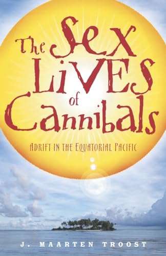 The Sex Lives of Cannibals: Adrift in the Equatorial Pacific von Broadway Books
