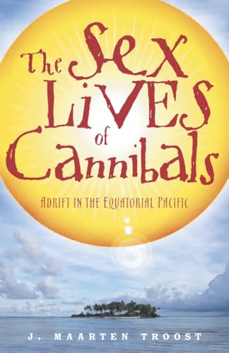 The Sex Lives of Cannibals: Adrift in the Equatorial Pacific von Broadway Books