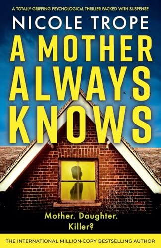A Mother Always Knows: A totally gripping psychological thriller packed with suspense (Grace Morton, Band 2) von Bookouture