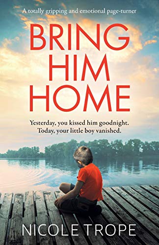 Bring Him Home: A totally gripping and emotional page-turner von Bookouture