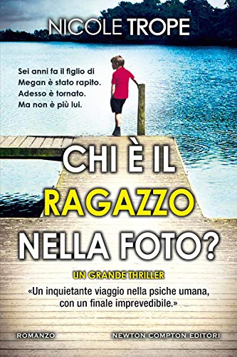 CHI E' IL RAGAZZO NELLA FOTO? CHI E' IL RAGAZZO NELLA FOTO? von Newton Compton Editori