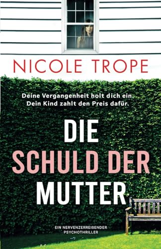 Die Schuld der Mutter: Ein nervenzerreißender Psychothriller von Bookouture