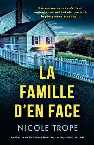 La Famille d'en face: Un thriller psychologique incroyable au final époustouflant von Bookouture