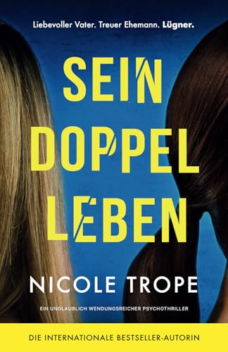 Sein Doppelleben: Ein unglaublich wendungsreicher Psychothriller von Bookouture