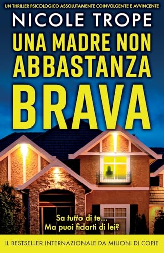 Una madre non abbastanza brava: Un thriller psicologico assolutamente coinvolgente e avvincente (Grace Morton, Band 1) von Bookouture