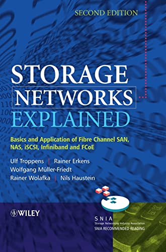 Storage Networks Explained: Basics and Application of Fibre Channel SAN, NAS, iSCSI, InfiniBand and FCoE von Wiley
