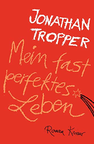 Mein fast perfektes Leben: Roman