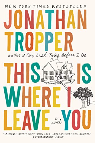 This Is Where I Leave You: A Novel von Dutton
