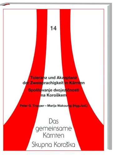 Toleranz und Akzeptanz der Zweisprachigkeit in Kärnten: Das gemeinsame Kärnten von Hermagoras
