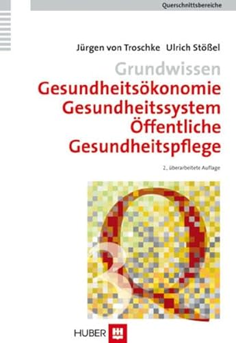 Grundwissen Gesundheitsökonomie, Gesundheitssystem, Öffentliche Gesundheitspflege: Querschnittsbereich 3. (Querschnittsbereiche)