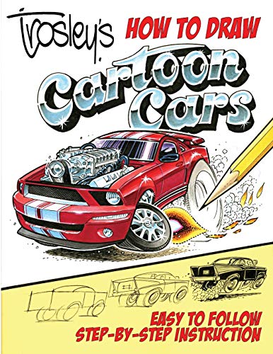 Trosley's How to Draw Cartoon Cars