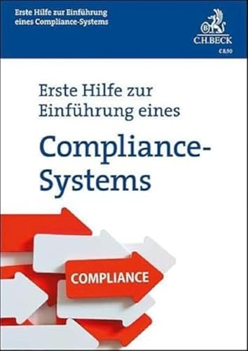 Erste Hilfe zur Einführung eines Compliance-Systems (Vorsorgebroschüren) von C.H.Beck