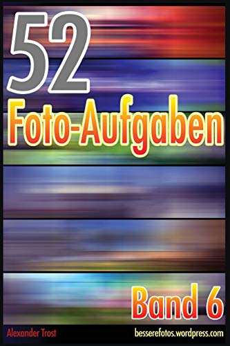 52 Foto-Aufgaben: Band 6