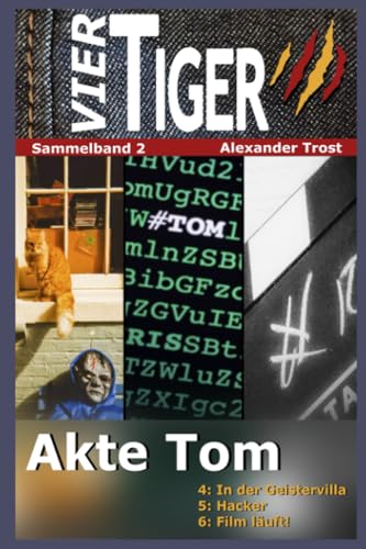 Vier Tiger: Akte Tom (Sammelband 2) (Vier Tiger Sammelband, Band 2)