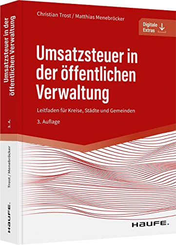 Umsatzsteuer in der öffentlichen Verwaltung: Leitfaden für Kreise, Städte und Gemeinden (Haufe Fachbuch) von Haufe Lexware GmbH