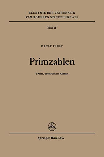 Primzahlen (Elemente der Mathematik vom höheren Standpunkt aus, Band 2) von Birkhäuser