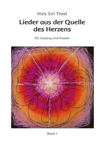 Lieder aus der Quelle des Herzens: für Gesang und Klavier