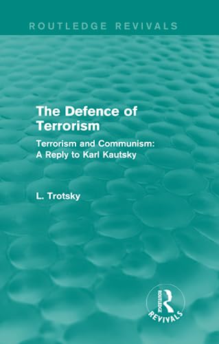 The Defence of Terrorism (Routledge Revivals): Terrorism and Communism