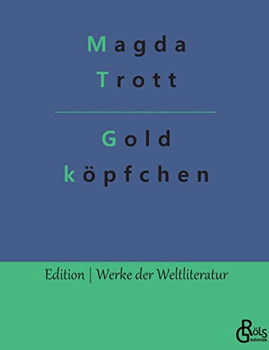 Goldköpfchen (Edition Werke der Weltliteratur) von Gröls Verlag