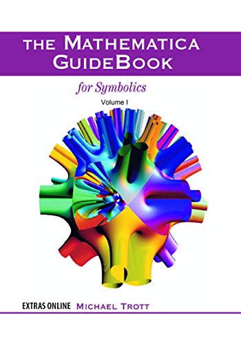 The Mathematica GuideBook for Symbolics "Set of volume 1 and 2" von Springer