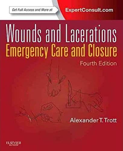 Wounds and Lacerations: Emergency Care and Closure (Expert Consult - Online and Print)