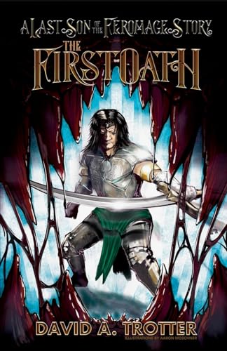 The First Oath: A Last Son of the Feromage Saga Story (The Last Son of the Feromage Saga)