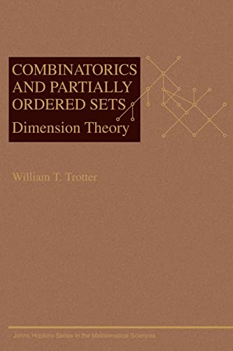 Combinatorics and Partially Ordered Sets: Dimension Theory (Johns Hopkins Studies in the Mathematical Sciences) von Johns Hopkins University Press