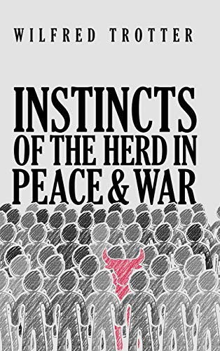 Instincts of the Herd in Peace and War von Suzeteo Enterprises