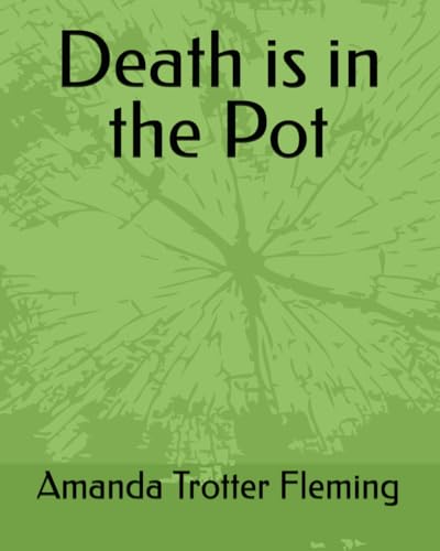 Death is in the Pot von Independently published