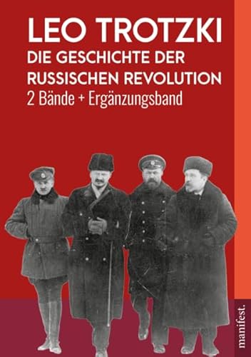 Die Geschichte der Russischen Revolution: 2 Bände und Ergänzungsband (Geschichte des Widerstands)