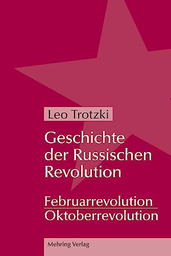 Geschichte der Russischen Revolution: (2 Bände)