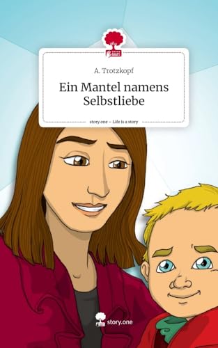 Ein Mantel namens Selbstliebe. Life is a Story - story.one