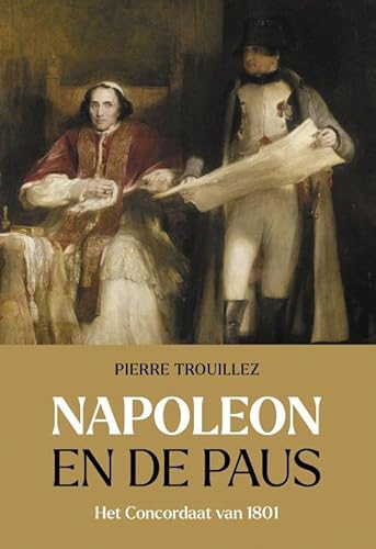 Napoleon en de paus: Het Concordaat van 1801 von Omniboek