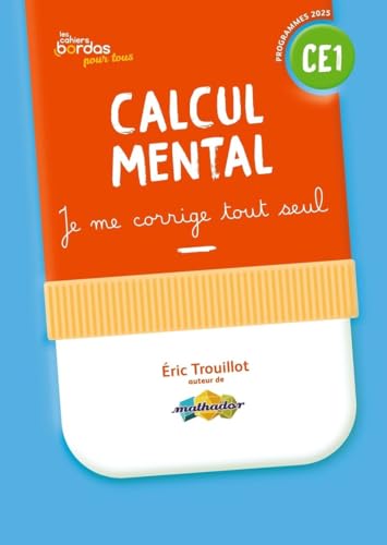Cahiers Bordas pour tous - Calcul mental CE1 - 2025 - Cahier corrigé von BORDAS
