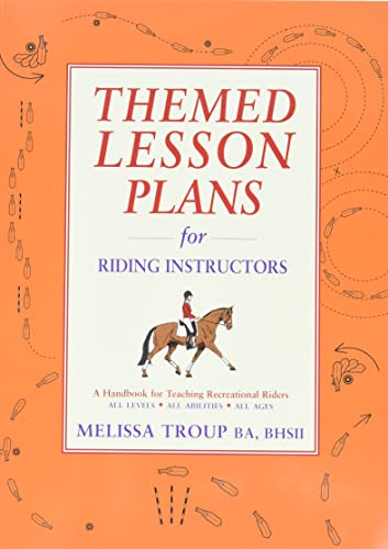 Themed Lesson Plans for Riding Instructors: A Handbook for Teaching Recreational Riders