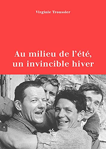 Au milieu de l'été, un invincible hiver: Pilier du Frêney 1961